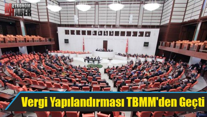 Vergi Yapılandırması TBMM'den Geçti