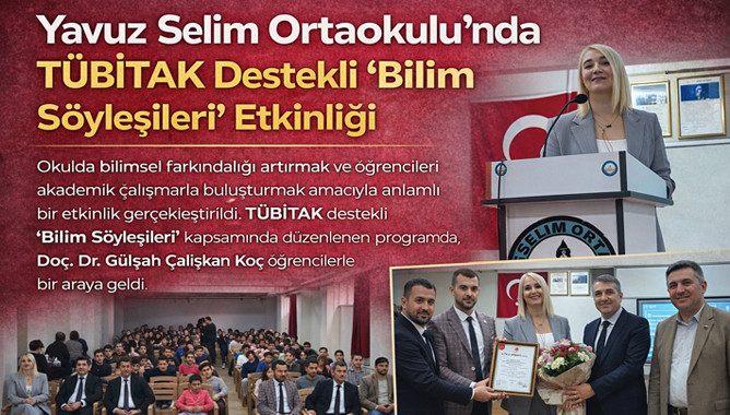 Yavuz Selim Ortaokulu’nda TÜBİTAK Destekli “Bilim Söyleşileri” Etkinliği