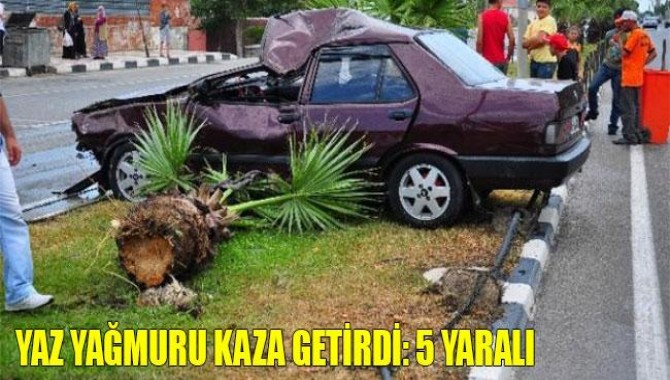 Yaz Yağmuru Kaza Getirdi: 5 Yaralı