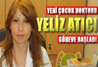 Yeni Çocuk Doktoru Yeliz Atıcı Göreve Başladı