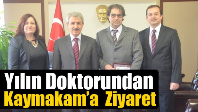 Yılın Doktorundan Kaymakam’a Ziyaret