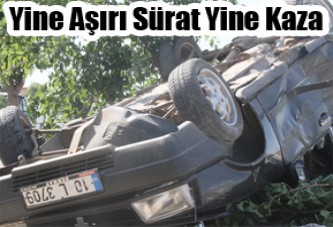 Yine Aşırı Sürat Yine Kaza