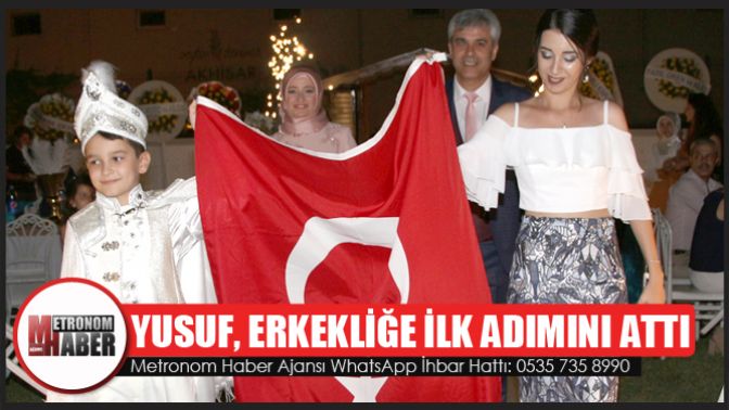 Yusuf, erkekliğe ilk adımını attı