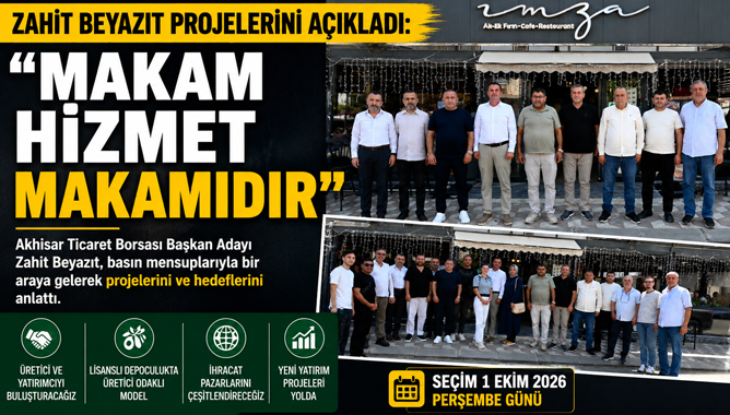 Zahit Beyazıt’tan Akhisar Ticaret Borsası İçin Değişim ve İş Birliği Mesajı