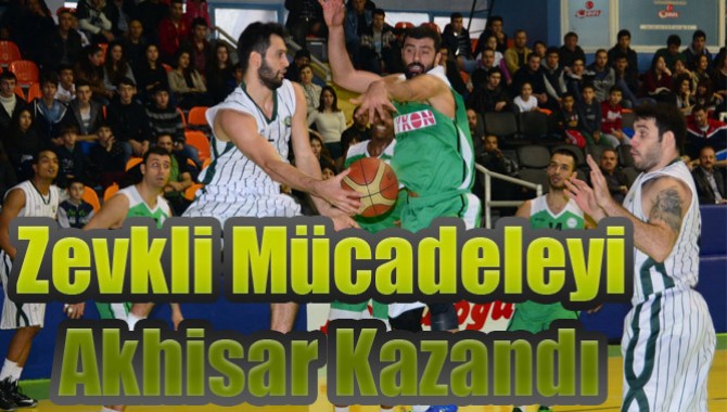 Zevkli Mücadeleyi Akhisar Kazandı