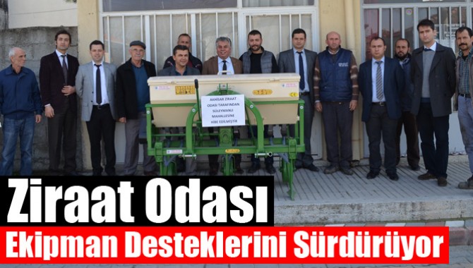 Ziraat Odası Ekipman Desteklerini Sürdürüyor