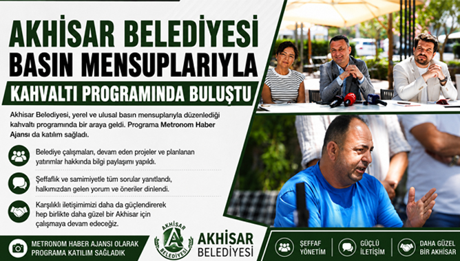 Akhisar Belediyesi Basın Mensuplarıyla Kahvaltı Programında Buluştu