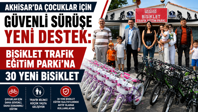 Akhisar’da Bisiklet Trafik Eğitim Parkı’na 30 Yeni Bisiklet