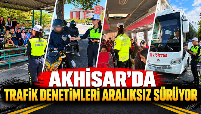 Akhisar’da Trafik Denetimleri Aralıksız Sürüyor