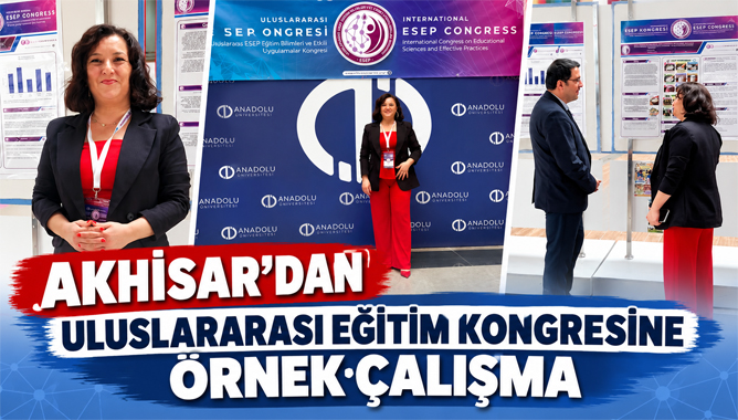Akhisar’dan Uluslararası Eğitim Kongresine Örnek Çalışma