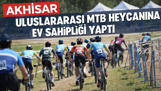 Akhisar, Uluslararası MTB CUP Heyecanına Ev Sahipliği Yaptı