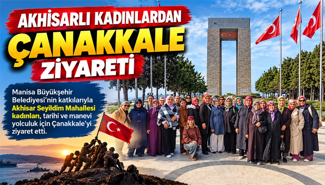 Akhisarlı Kadınlardan Çanakkale Ziyareti