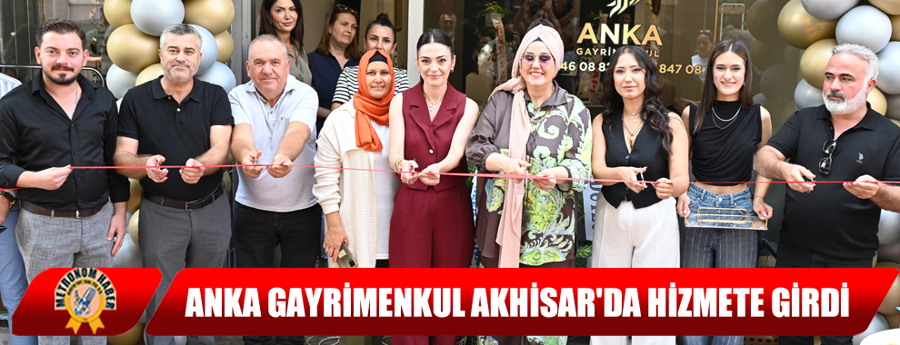 Anka Gayrimenkul Akhisar'da Hizmete Girdi